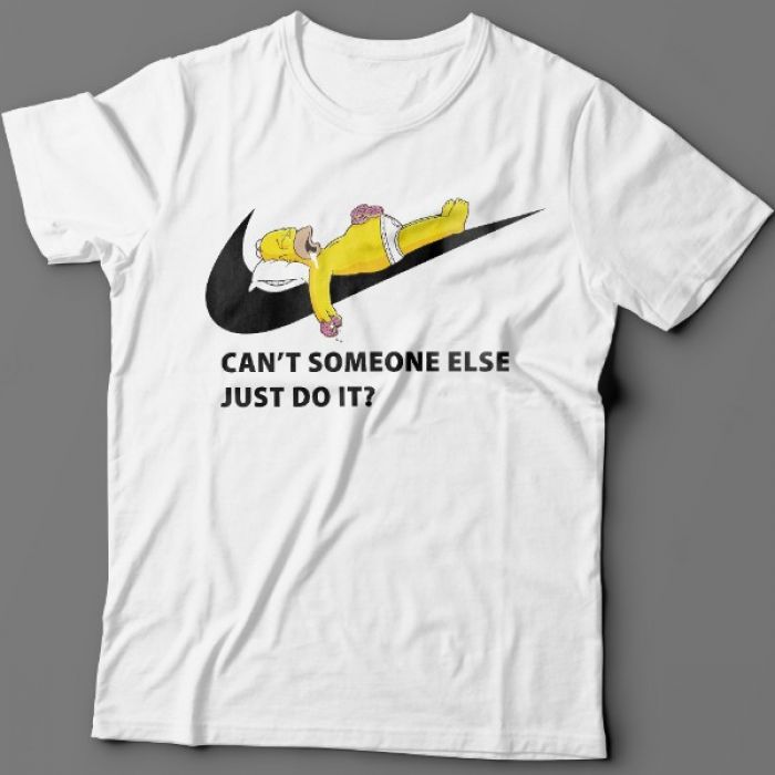 Прикольные футболки с надписью  "Can't someone else just do it" ("Может ли кто-нибудь другой просто сделать это")
